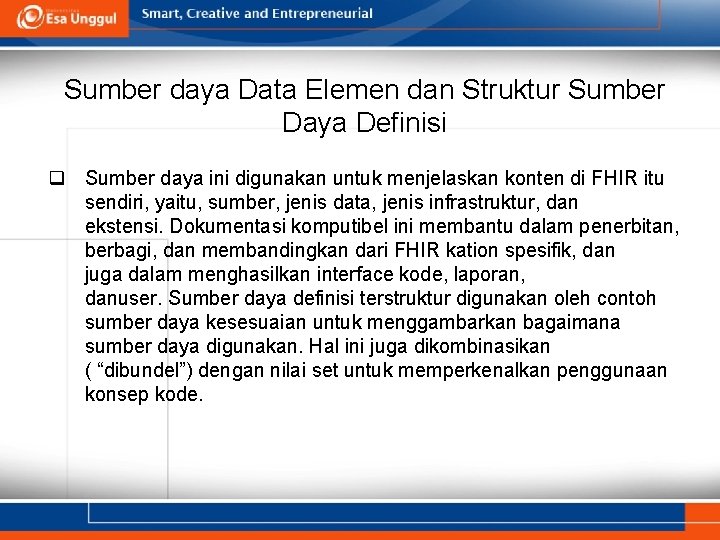 Sumber daya Data Elemen dan Struktur Sumber Daya Definisi q Sumber daya ini digunakan Sumber daya Data Elemen dan Struktur Sumber Daya Definisi q Sumber daya ini digunakan