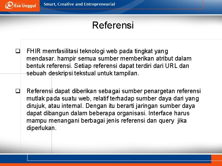 Referensi q FHIR memfasilitasi teknologi web pada tingkat yang mendasar. hampir semua sumber memberikan Referensi q FHIR memfasilitasi teknologi web pada tingkat yang mendasar. hampir semua sumber memberikan