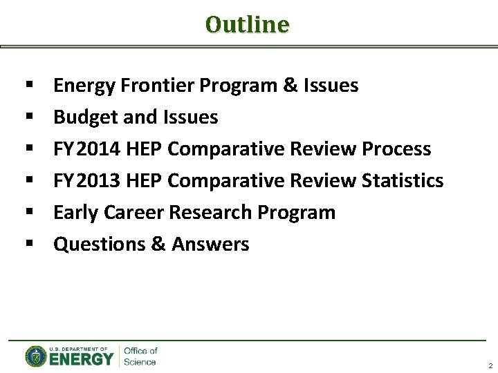 Outline § § § Energy Frontier Program & Issues Budget and Issues FY 2014