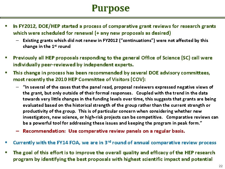 Purpose § In FY 2012, DOE/HEP started a process of comparative grant reviews for