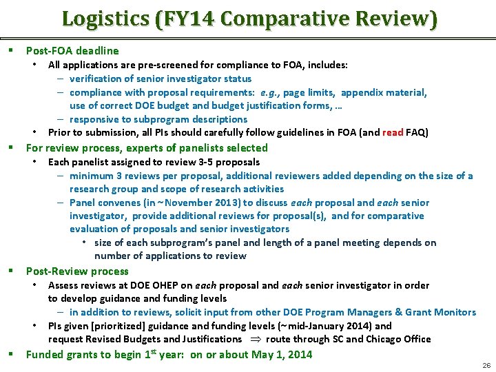 Logistics (FY 14 Comparative Review) § Post‐FOA deadline • • § For review process,