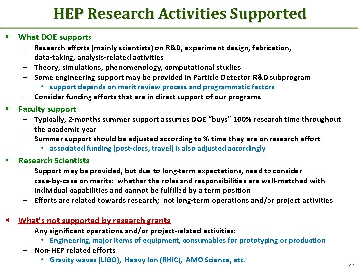 HEP Research Activities Supported § What DOE supports – Research efforts (mainly scientists) on