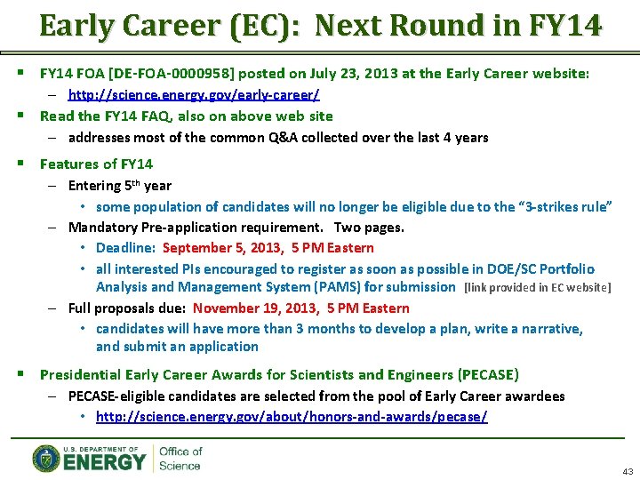 Early Career (EC): Next Round in FY 14 § FY 14 FOA [DE‐FOA‐ 0000958]