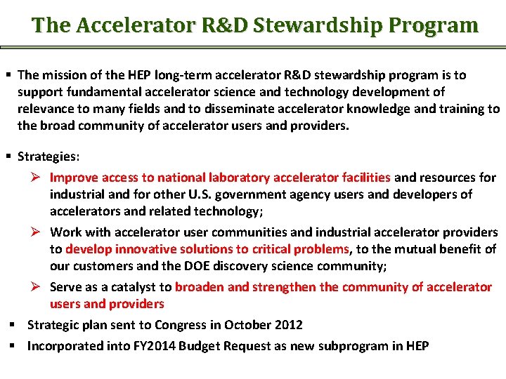 The Accelerator R&D Stewardship Program § The mission of the HEP long‐term accelerator R&D