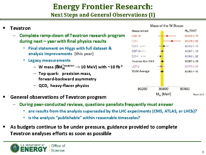 Energy Frontier Research: Next Steps and General Observations (I) § Tevatron – Complete ramp‐down
