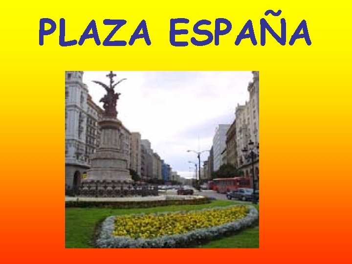 PLAZA ESPAÑA 