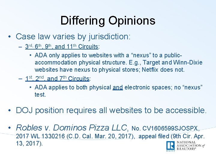 Differing Opinions • Case law varies by jurisdiction: – 3 rd, 6 th, 9