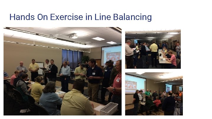 Hands On Exercise in Line Balancing Hands On Exercise in Line Balancing