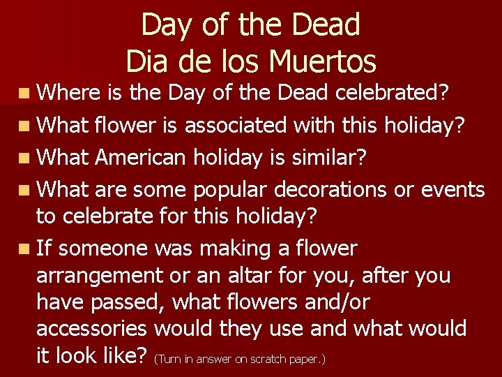 n Where Day of the Dead Dia de los Muertos is the Day of