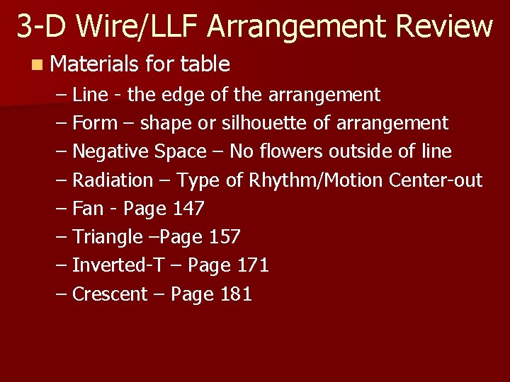 3 -D Wire/LLF Arrangement Review n Materials for table – Line - the edge