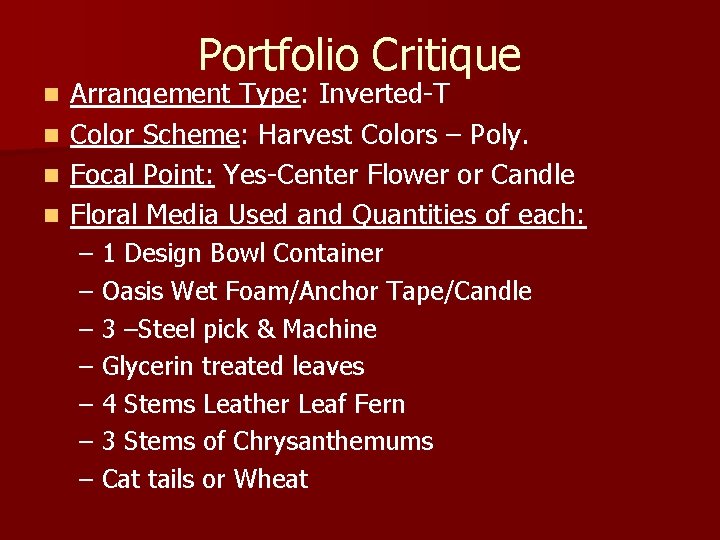 Portfolio Critique n n Arrangement Type: Inverted-T Color Scheme: Harvest Colors – Poly. Focal