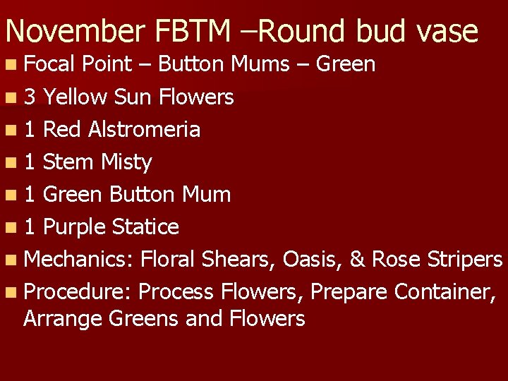 November FBTM –Round bud vase n Focal Point – Button Mums – Green n