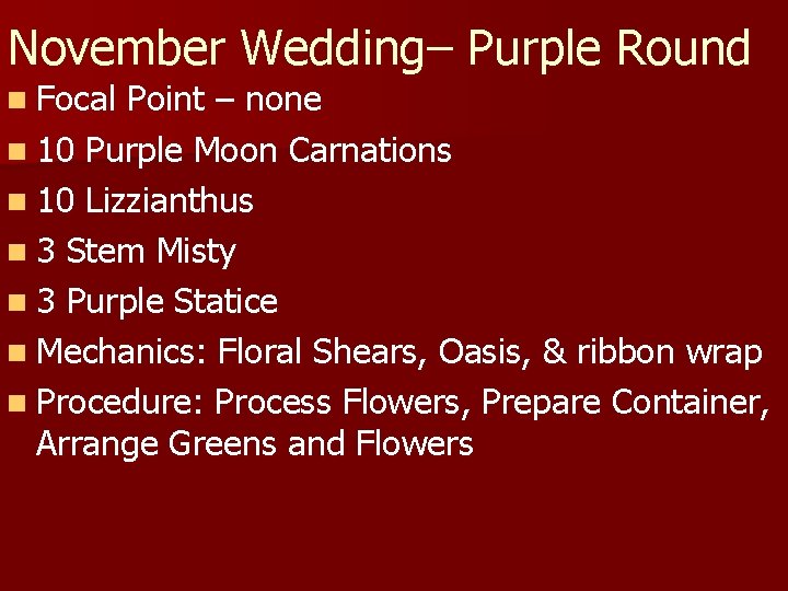 November Wedding– Purple Round n Focal Point – none n 10 Purple Moon Carnations