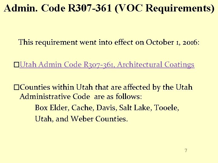 Admin. Code R 307 -361 (VOC Requirements) This requirement went into effect on October