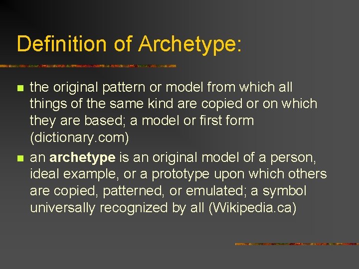 Definition of Archetype: n n the original pattern or model from which all things