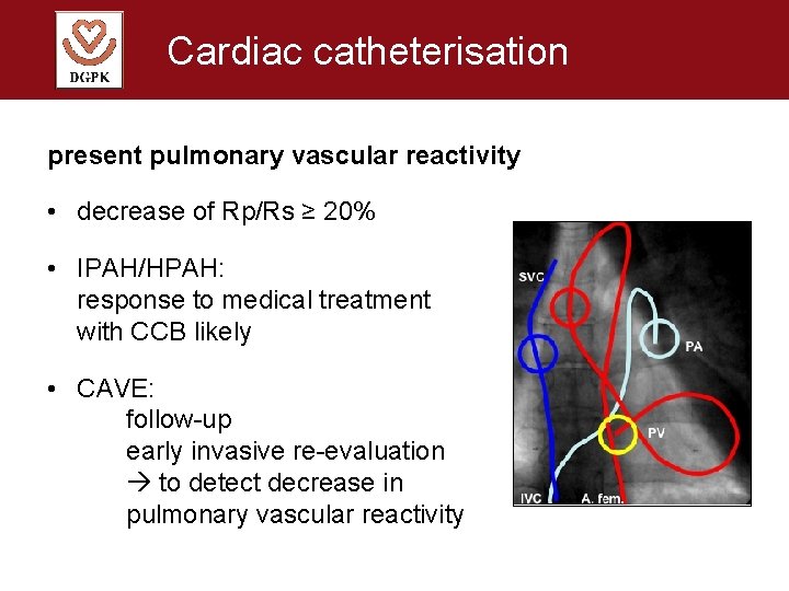 Cardiac catheterisation present pulmonary vascular reactivity • decrease of Rp/Rs ≥ 20% • IPAH/HPAH: