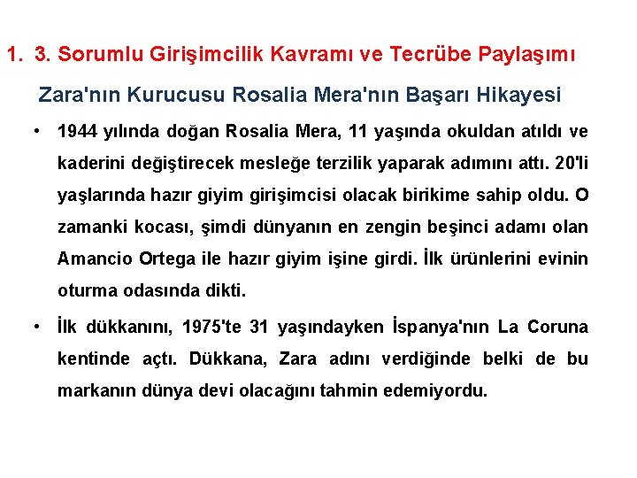 1. 3. Sorumlu Girişimcilik Kavramı ve Tecrübe Paylaşımı Zara'nın Kurucusu Rosalia Mera'nın Başarı Hikayesi