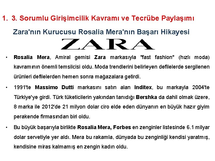 1. 3. Sorumlu Girişimcilik Kavramı ve Tecrübe Paylaşımı Zara'nın Kurucusu Rosalia Mera'nın Başarı Hikayesi