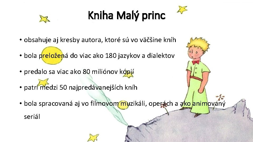 Kniha Malý princ • obsahuje aj kresby autora, ktoré sú vo väčšine kníh •