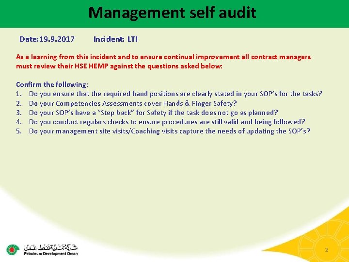 Management self audit Date: 19. 9. 2017 Incident: LTI As a learning from this