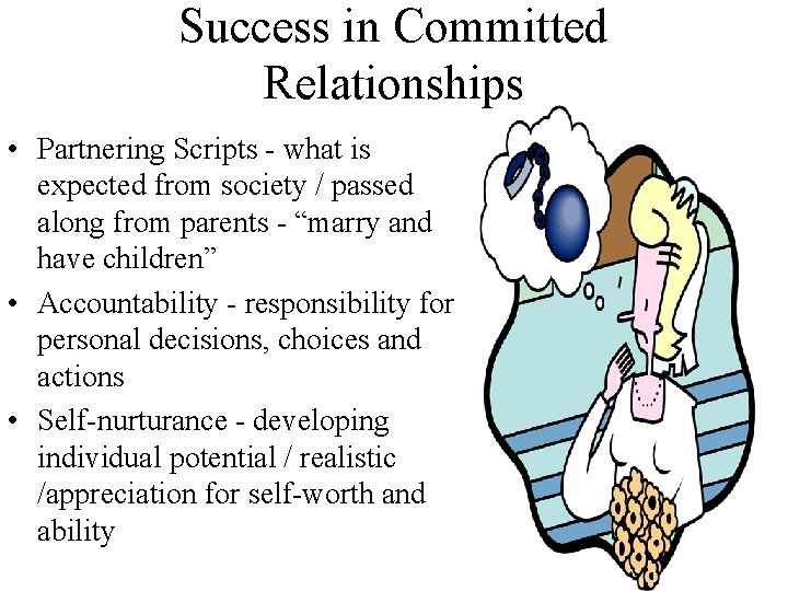 Success in Committed Relationships • Partnering Scripts - what is expected from society / Success in Committed Relationships • Partnering Scripts - what is expected from society /