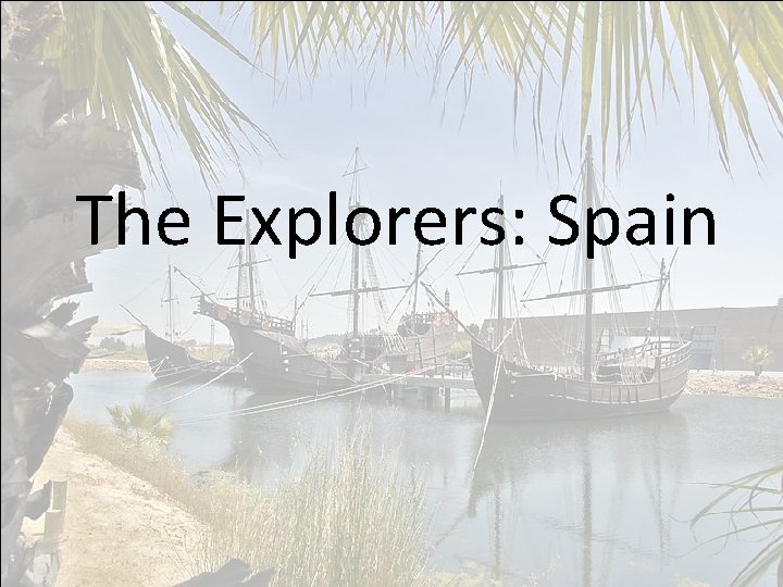 The Explorers: Spain 