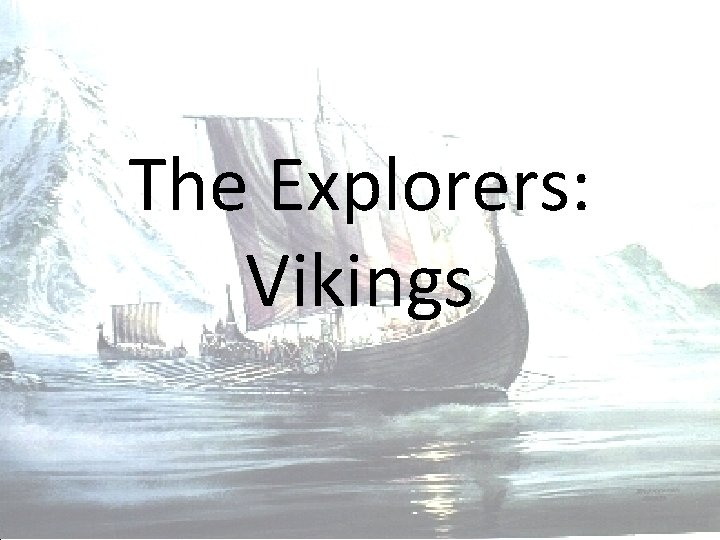 The Explorers: Vikings 