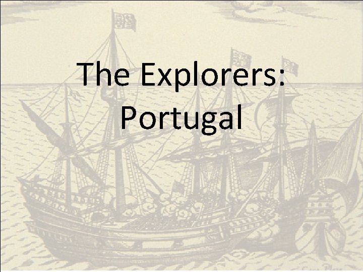 The Explorers: Portugal 