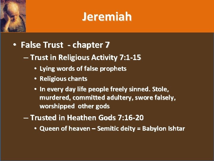 Jeremiah • False Trust - chapter 7 – Trust in Religious Activity 7: 1