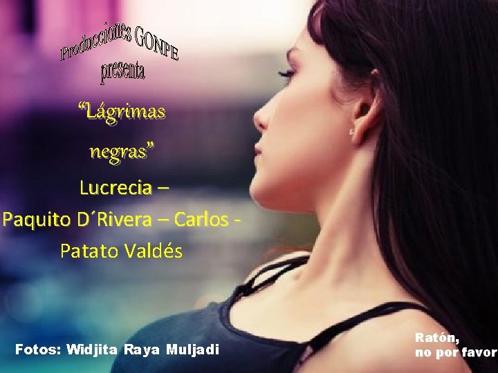 “Lágrimas negras” Lucrecia – Paquito D´Rivera – Carlos Patato Valdés Fotos: Widjita Raya Muljadi