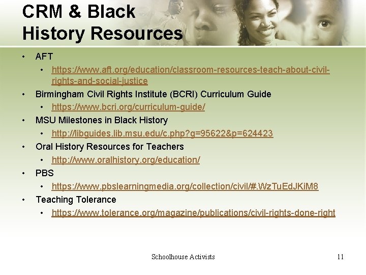 CRM & Black History Resources • • • AFT • https: //www. aft. org/education/classroom-resources-teach-about-civilrights-and-social-justice