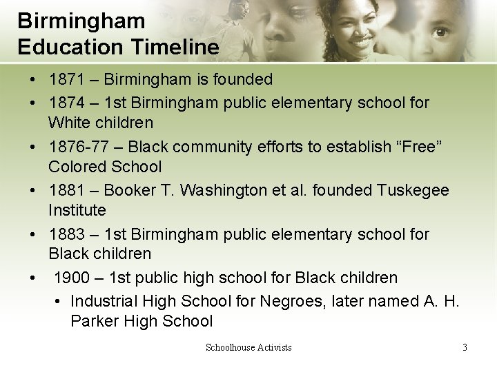 Birmingham Education Timeline • 1871 – Birmingham is founded • 1874 – 1 st