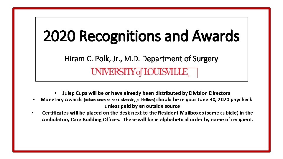 2020 Recognitions and Awards Hiram C. Polk, Jr. , M. D. Department of Surgery