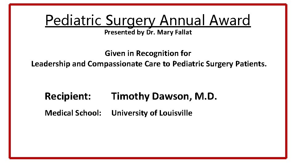 Pediatric Surgery Annual Award Presented by Dr. Mary Fallat Given in Recognition for Leadership