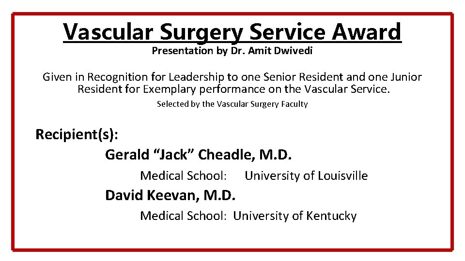 Vascular Surgery Service Award Presentation by Dr. Amit Dwivedi Given in Recognition for Leadership
