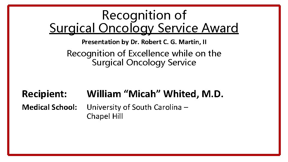Recognition of Surgical Oncology Service Award Presentation by Dr. Robert C. G. Martin, II