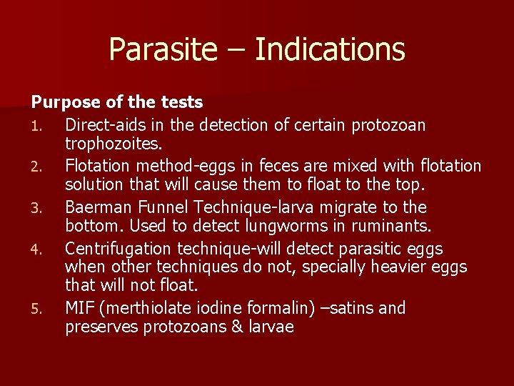 Parasite – Indications Purpose of the tests 1. Direct-aids in the detection of certain Parasite – Indications Purpose of the tests 1. Direct-aids in the detection of certain