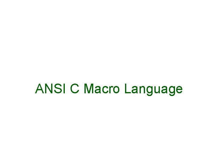 ANSI C Macro Language 