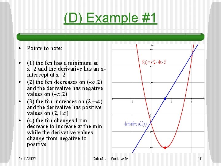 (D) Example #1 • Points to note: • (1) the fcn has a minimum