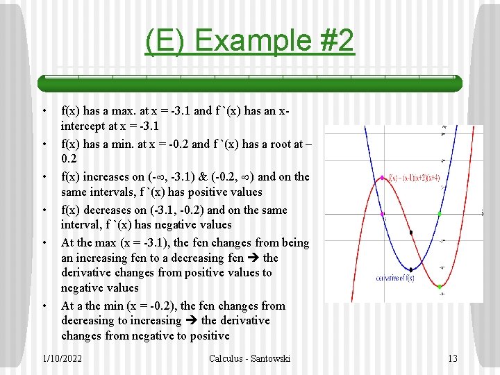 (E) Example #2 • • • f(x) has a max. at x = -3.
