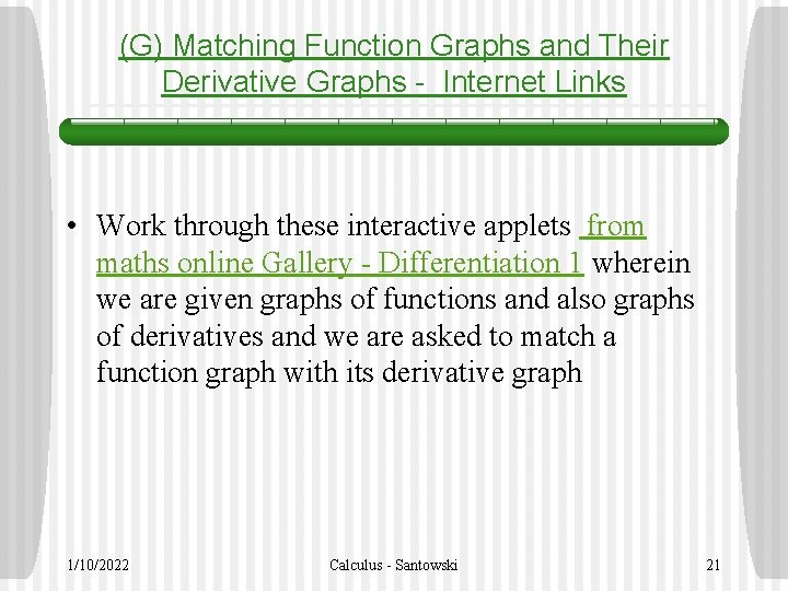 (G) Matching Function Graphs and Their Derivative Graphs - Internet Links • Work through
