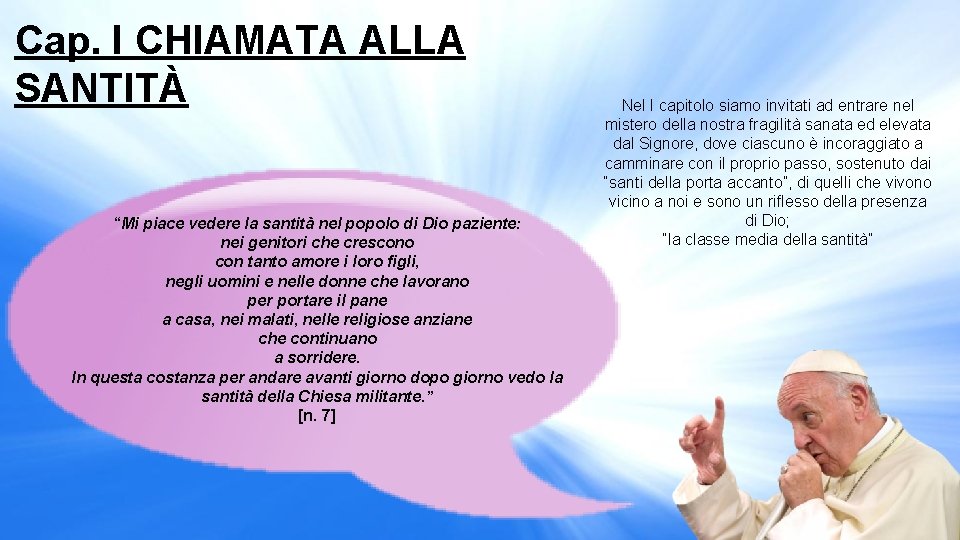 Cap. I CHIAMATA ALLA SANTITÀ “Mi piace vedere la santità nel popolo di Dio