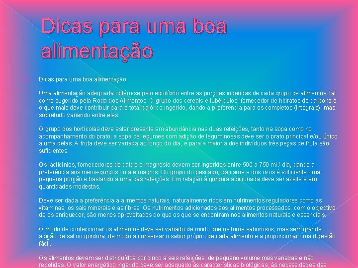 Dicas para uma boa alimentação � Dicas para uma boa alimentação Uma alimentação adequada