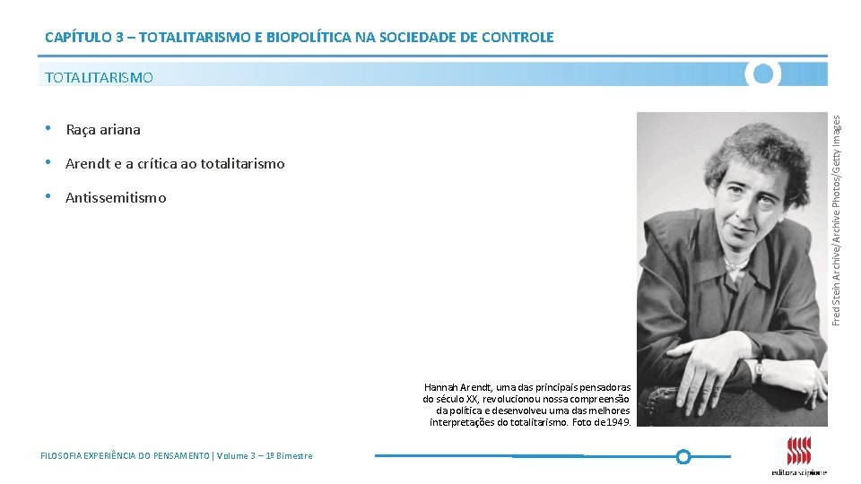 CAPÍTULO 3 – TOTALITARISMO E BIOPOLÍTICA NA SOCIEDADE DE CONTROLE Fred Stein Archive/Archive Photos/Getty