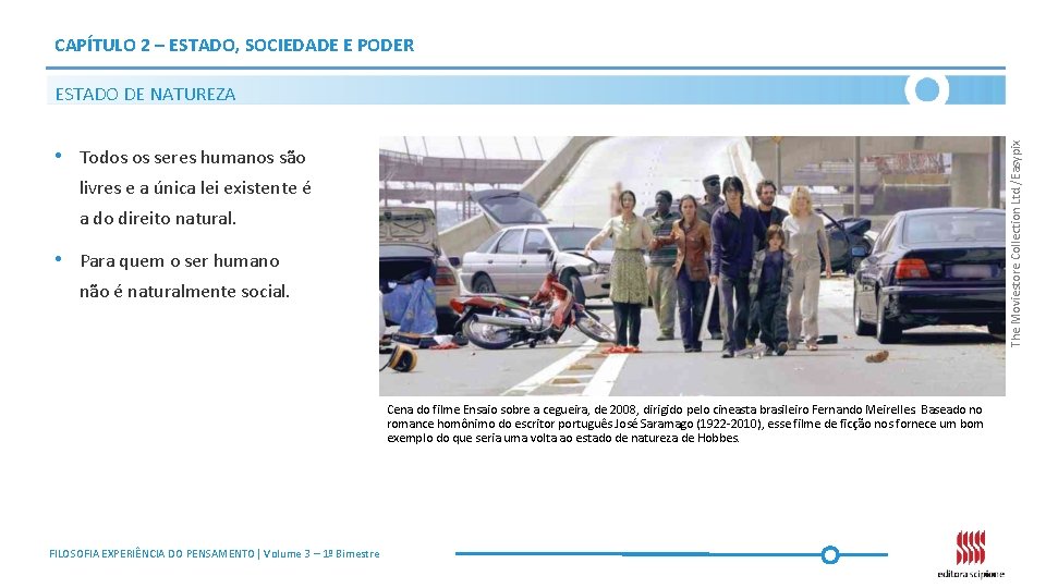 CAPÍTULO 2 – ESTADO, SOCIEDADE E PODER The Moviestore Collection Ltd. /Easypix ESTADO DE