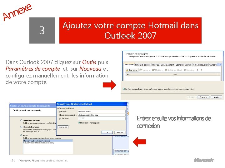 e x e n n A 3 Ajoutez votre compte Hotmail dans Outlook 2007