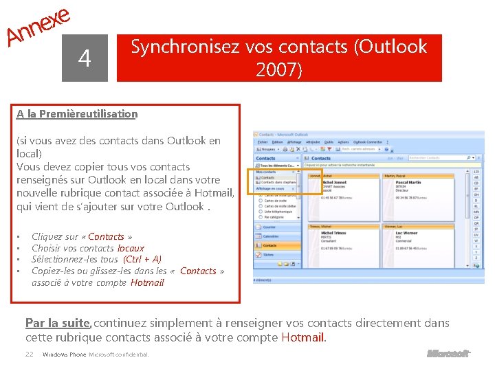 e x e n n A 4 Synchronisez vos contacts (Outlook 2007) A la
