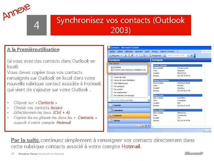 e x e n n A 4 Synchronisez vos contacts (Outlook 2003) A la
