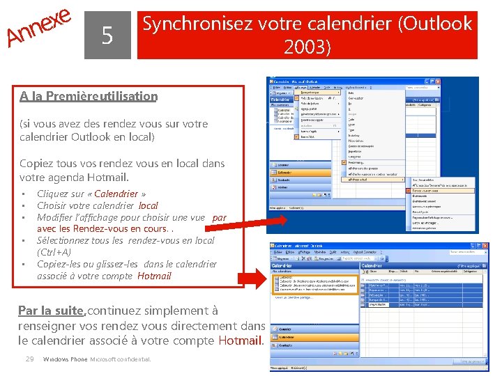 e x e n n A 5 Synchronisez votre calendrier (Outlook 2003) A la