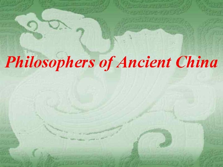 Philosophers of Ancient China 